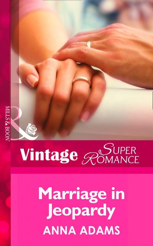 Hometown U.S.A. - Marriage in Jeopardy (Mills &amp; Boon Vintage Superromance) (Hometown U.S.A., Book 13): First edition