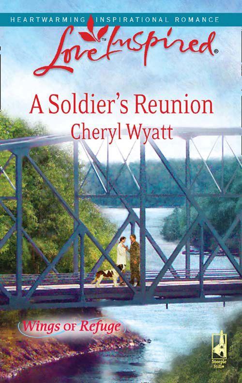 A Soldier&#39;s Reunion (Mills &amp; Boon Love Inspired): First edition