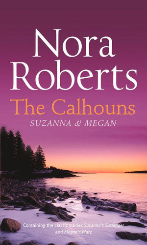 The Calhouns: Suzanna and Megan: Suzanna's Surrender (The Calhouns, Book 2) / Megan's Mate (Calhoun Women, Book 5): First edition (9780263890167)