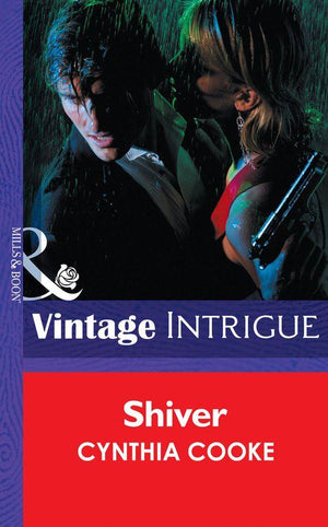 Shiver (Mills &amp; Boon Intrigue): First edition