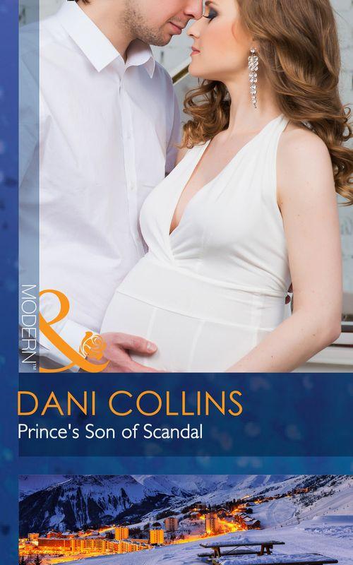 The Sauveterre Siblings - Prince&#39;s Son Of Scandal (Mills &amp; Boon Modern) (The Sauveterre Siblings, Book 4)