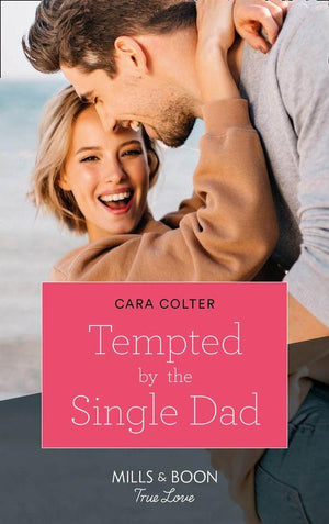 Tempted By The Single Dad (Mills &amp; Boon True Love)