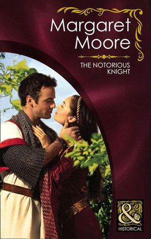 The Notorious Knight (Mills &amp; Boon Superhistorical): First edition