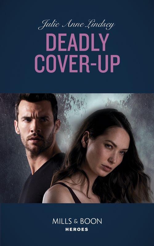 Fortress Defense - Deadly Cover-Up (Mills &amp; Boon Heroes) (Fortress Defense, Book 1)