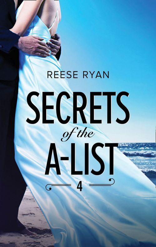 A Secrets of the A-List Title - Secrets Of The A-List (Episode 4 Of 12) (Mills &amp; Boon M&amp;B) (A Secrets of the A-List Title, Book 4)