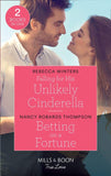 Falling For His Unlikely Cinderella / Betting On A Fortune: Falling for His Unlikely Cinderella (Escape to Provence) / Betting on a Fortune (The Fortunes of Texas: Rambling Rose) (Mills & Boon True Love) (9780263278781)