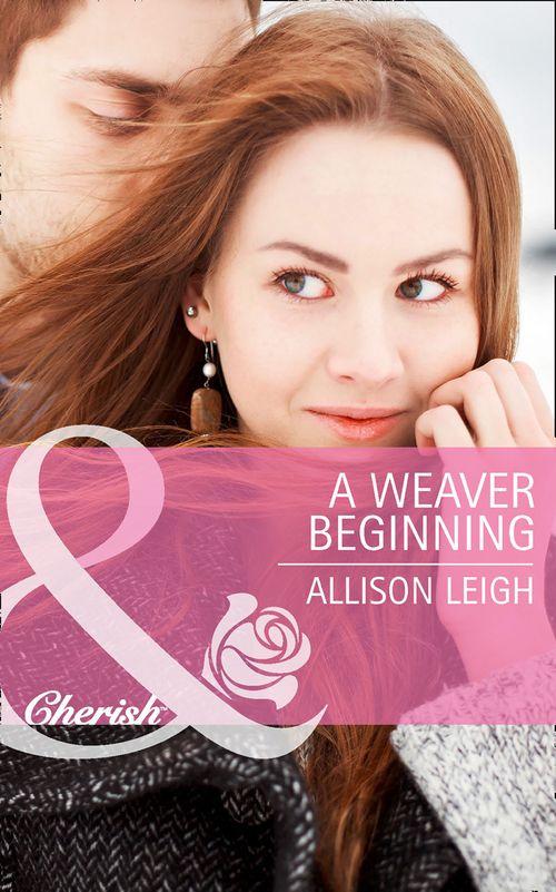 Return to the Double C - A Weaver Beginning (Mills &amp; Boon Cherish) (Return to the Double C, Book 6): First edition