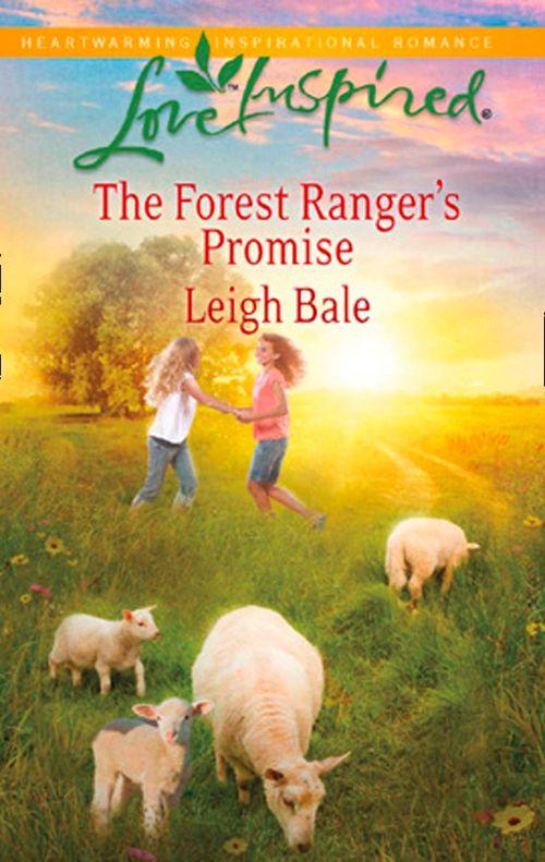 The Forest Ranger&#39;s Promise (Mills &amp; Boon Love Inspired): First edition