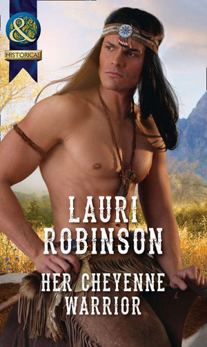 Her Cheyenne Warrior (Mills &amp; Boon Historical)