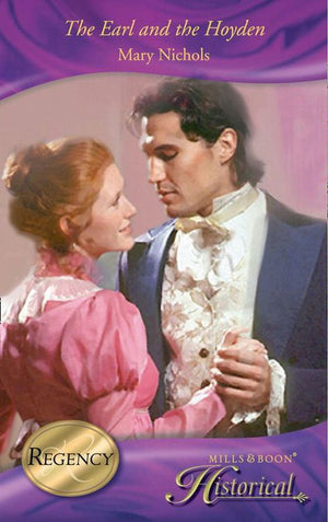 The Earl and the Hoyden (Mills &amp; Boon Historical): First edition