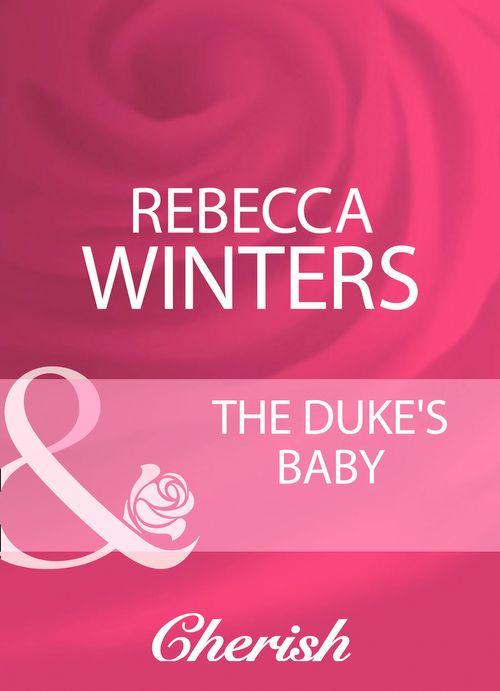 Baby on Board - The Duke&#39;s Baby (Mills &amp; Boon Cherish) (Baby on Board, Book 0): First edition