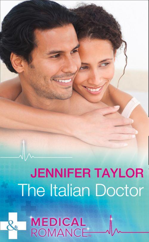 The Italian Doctor (Mills &amp; Boon Medical)