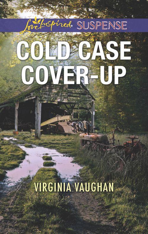 Covert Operatives - Cold Case Cover-Up (Mills &amp; Boon Love Inspired Suspense) (Covert Operatives, Book 1)