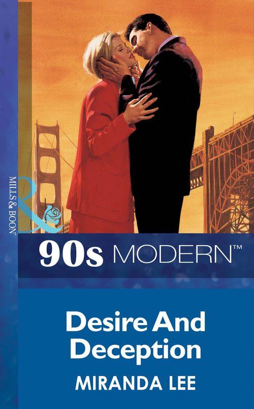 Desire And Deception (Mills &amp; Boon Vintage 90s Modern): First edition