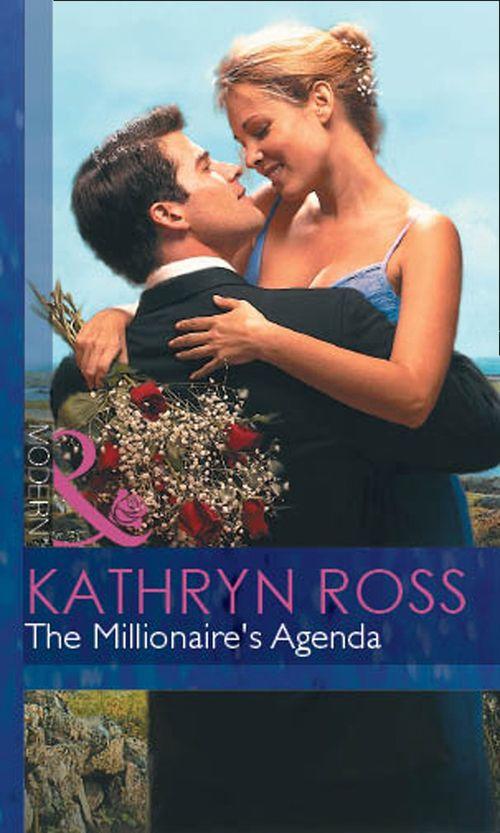 The Millionaire&#39;s Agenda (Mills &amp; Boon Modern): First edition