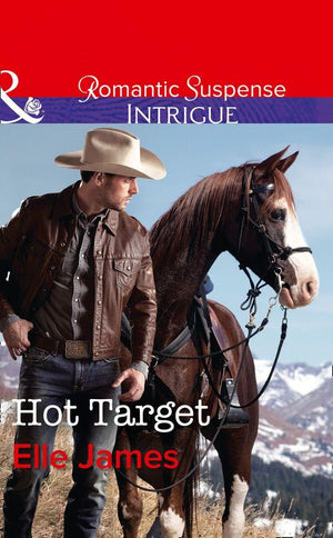 Hot Target (Mills & Boon Intrigue) (Ballistic Cowboys, Book 2) (9781474061797)