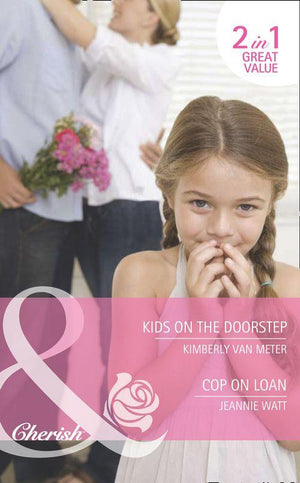 Kids on the Doorstep / Cop on Loan: Kids on the Doorstep / Cop on Loan (Mills &amp; Boon Cherish): First edition
