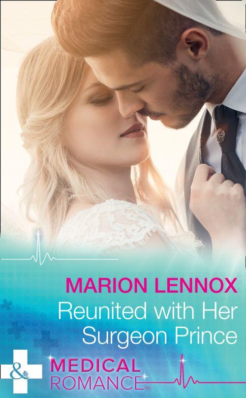 Reunited With Her Surgeon Prince (Mills &amp; Boon Medical)