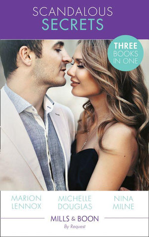 Scandalous Secrets: Stranded with the Secret Billionaire / Sarah and the Secret Sheikh / Claiming His Secret Royal Heir (Mills &amp; Boon By Request)