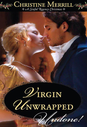 Virgin Unwrapped (Mills &amp; Boon Historical Undone): First edition