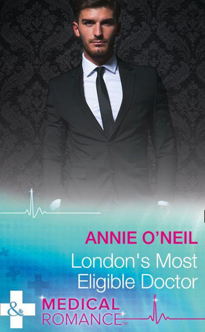 London&#39;s Most Eligible Doctor (Mills &amp; Boon Medical)