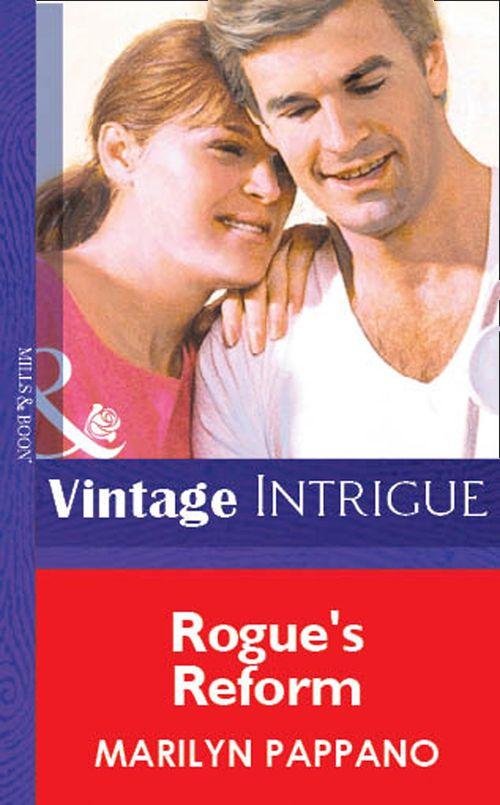 Rogue&#39;s Reform (Mills &amp; Boon Vintage Intrigue): First edition