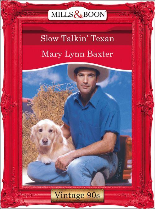 Slow Talkin&#39; Texan (Mills &amp; Boon Vintage Desire): First edition