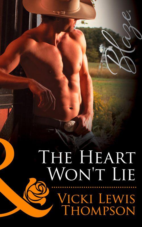 Sons of Chance - The Heart Won&#39;t Lie (Mills &amp; Boon Blaze) (Sons of Chance, Book 14): First edition