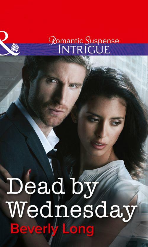 Dead by Wednesday (Mills &amp; Boon Intrigue): First edition