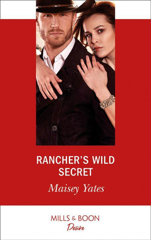 Gold Valley Vineyards - Rancher&#39;s Wild Secret (Mills &amp; Boon Desire) (Gold Valley Vineyards, Book 1)
