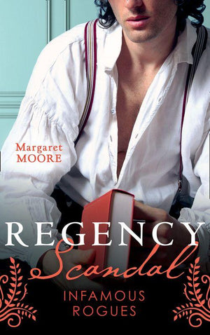 Regency Scandal: Infamous Rogues: Highland Heiress (Regency Highland) / Highland Rogue, London Miss