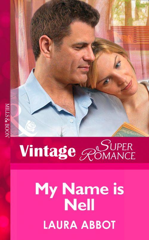 Hometown U.S.A. - My Name is Nell (Mills &amp; Boon Vintage Superromance) (Hometown U.S.A., Book 6): First edition