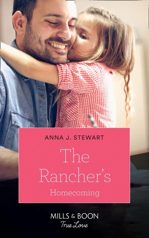 Return of the Blackwell Brothers - The Rancher&#39;s Homecoming (Mills &amp; Boon True Love) (Return of the Blackwell Brothers, Book 5)