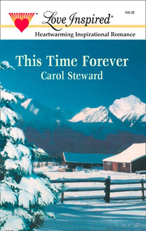 This Time Forever (Mills &amp; Boon Love Inspired): First edition
