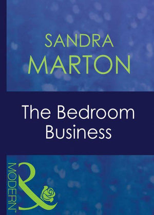 Passion - The Bedroom Business (Mills &amp; Boon Modern) (Passion, Book 15): First edition