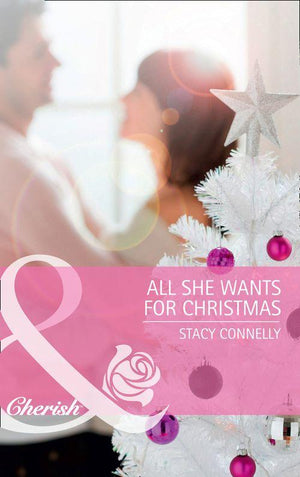All She Wants for Christmas (Mills &amp; Boon Cherish): First edition