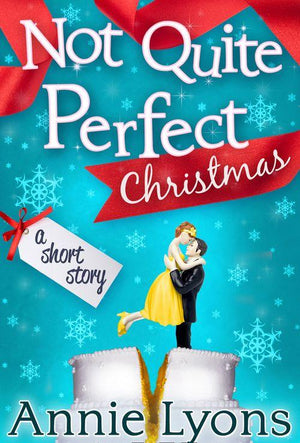 A Not Quite Perfect Christmas: First edition