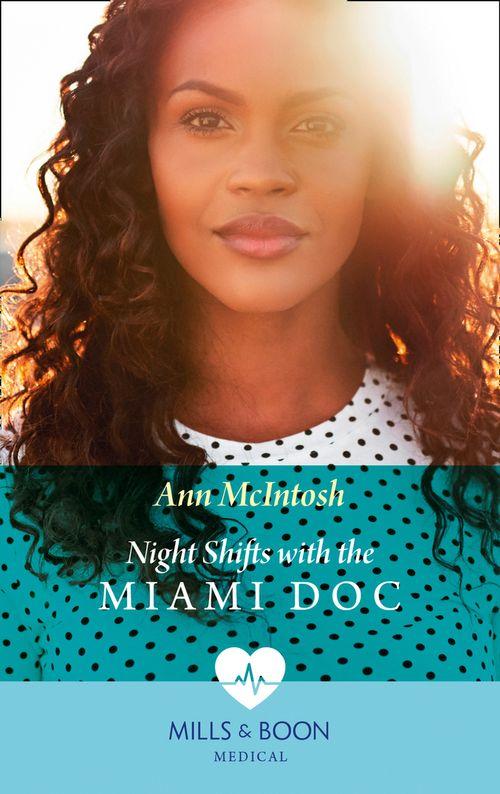 Night Shifts With The Miami Doc (Mills &amp; Boon Medical)