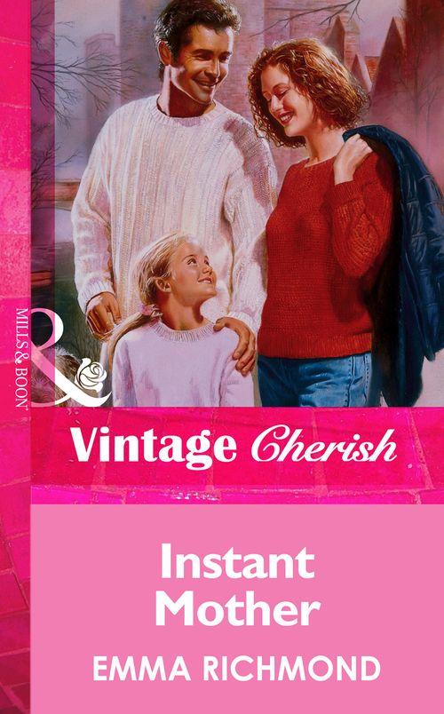 Instant Mother (Mills &amp; Boon Vintage Cherish): First edition