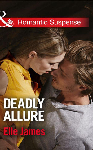 Deadly Allure (Mills &amp; Boon Romantic Suspense): First edition