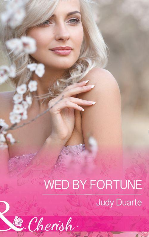 Wed By Fortune (Mills & Boon Cherish) (The Fortunes of Texas: All Fortune's Children, Book 6) (9781474041171)