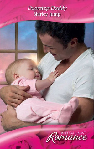 Doorstep Daddy (Mills &amp; Boon Romance): First edition