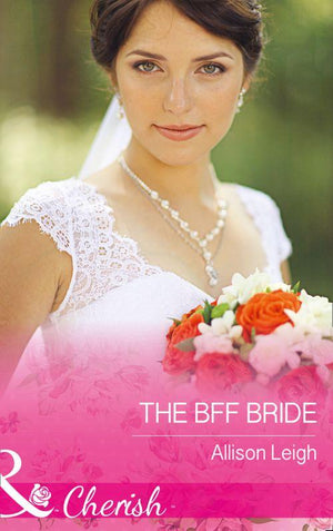 Return to the Double C - The Bff Bride (Mills &amp; Boon Cherish) (Return to the Double C, Book 9)