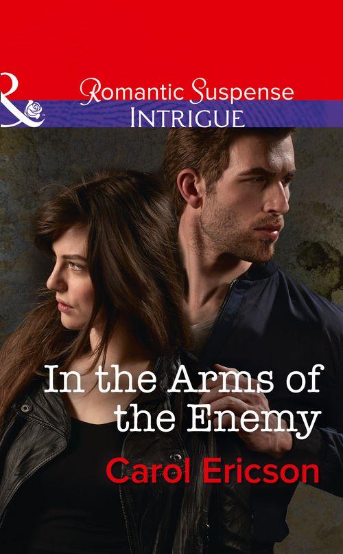 Target: Timberline - In The Arms Of The Enemy (Mills &amp; Boon Intrigue) (Target: Timberline, Book 4)