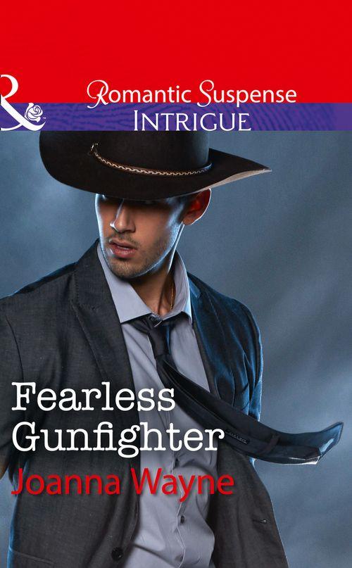 The Kavanaughs - Fearless Gunfighter (Mills &amp; Boon Intrigue) (The Kavanaughs, Book 3)