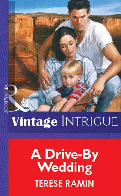 A Drive-By Wedding (Mills &amp; Boon Vintage Intrigue): First edition