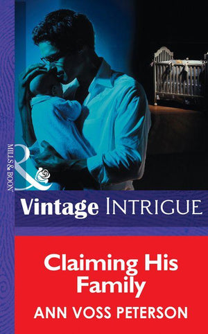 Top Secret Babies - Claiming His Family (Mills &amp; Boon Intrigue) (Top Secret Babies, Book 8): First edition