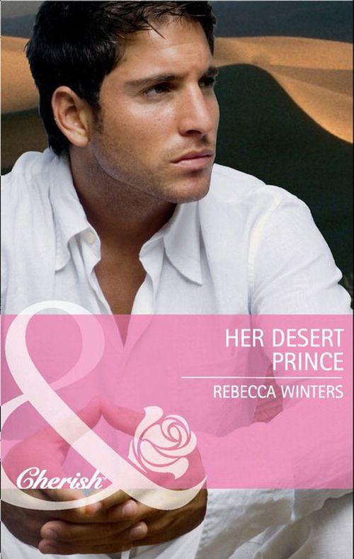 Once Upon a Kiss… - Her Desert Prince (Mills &amp; Boon Cherish) (Once Upon a Kiss…): First edition