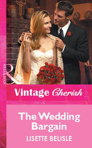 The Wedding Bargain (Mills & Boon Vintage Cherish): First edition (9781472082299)