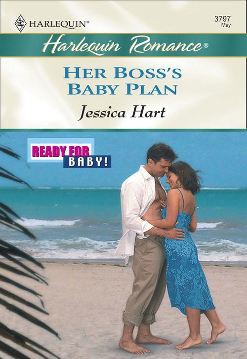 Her Boss&#39;s Baby Plan (Mills &amp; Boon Cherish): First edition